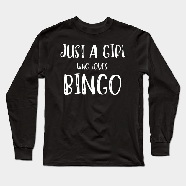 Just a Girl Who Loves Bingo Long Sleeve T-Shirt by MalibuSun